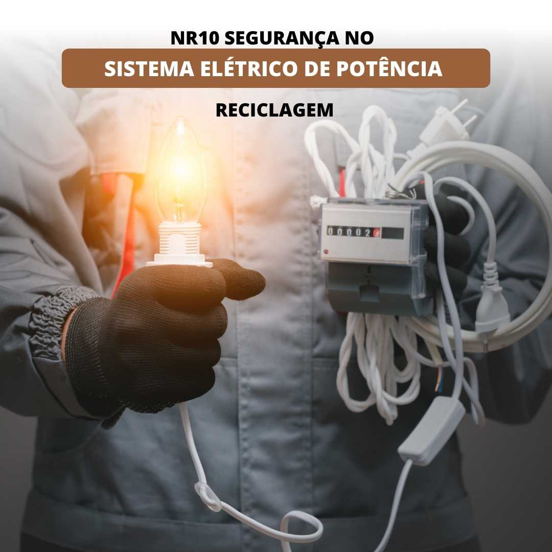 NR 10 SEGURANÇA NO SISTEMA ELÉTRICO DE POTÊNCIA SEP E EM SUAS